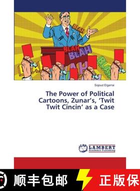 预订 The Power of Political Cartoons, Zunar's, 'Twit Twit Cincin' as a Case [9786202074360]