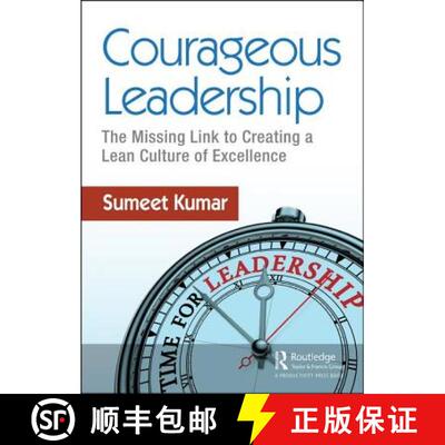 【3-4周达】Courageous Leadership: The Missing Link to Creating a Lean Culture of Excellence [9781138104389]