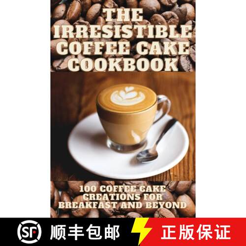 【3-4周达】THE IRRESISTIBLE COFFEE CAKE COOKBOOK [9781836877554]
