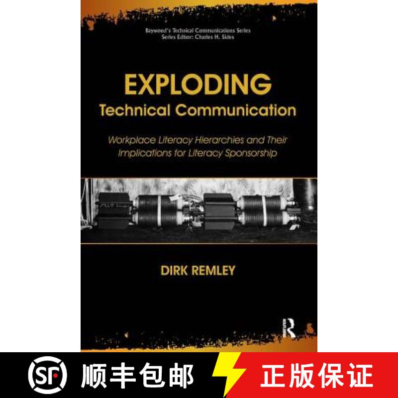 【3-4周达】Exploding Technical Communication: Workplace Literacy Hierarchies and Their Implications f... [9780895038906]