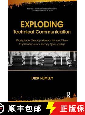 【3-4周达】Exploding Technical Communication: Workplace Literacy Hierarchies and Their Implications f... [9780895038906]