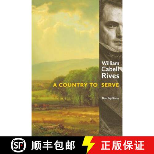 【3-4周达】William Cabell Rives: A Country to Serve [9780989926324]