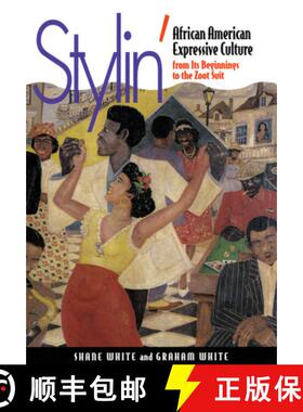 【3-4周达】精装 Stylin` – African–American Expressive Culture, from Its Beginnings to the Zoot Suit [9780801431791]
