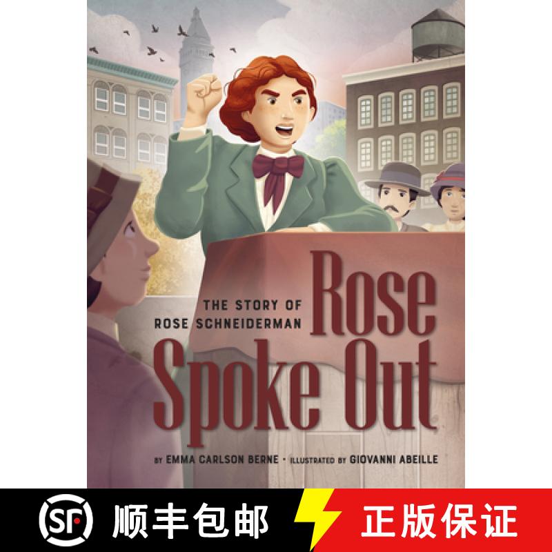【3-4周达】Rose Spoke Out: The Story of Rose Schneiderman [9781681156170]