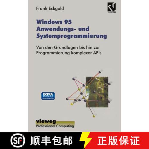 【3-4周达】Windows 95 Anwendungs- und Systemprogrammierung : Von den Grundlagen bis hin zur Programmi... [9783322889515]