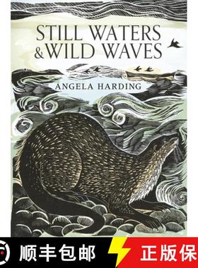 【3-4周达】Still Waters & Wild Waves: The Beautiful New Book from Printmaker and Illustrator Angela H... [9781408726815]