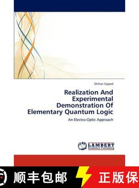 预订 Realization And Experimental Demonstration Of Elementary Quantum Logic [9783846500811]