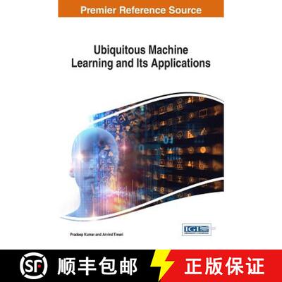 【3-4周达】Ubiquitous Machine Learning and Its Applications [9781522525455]