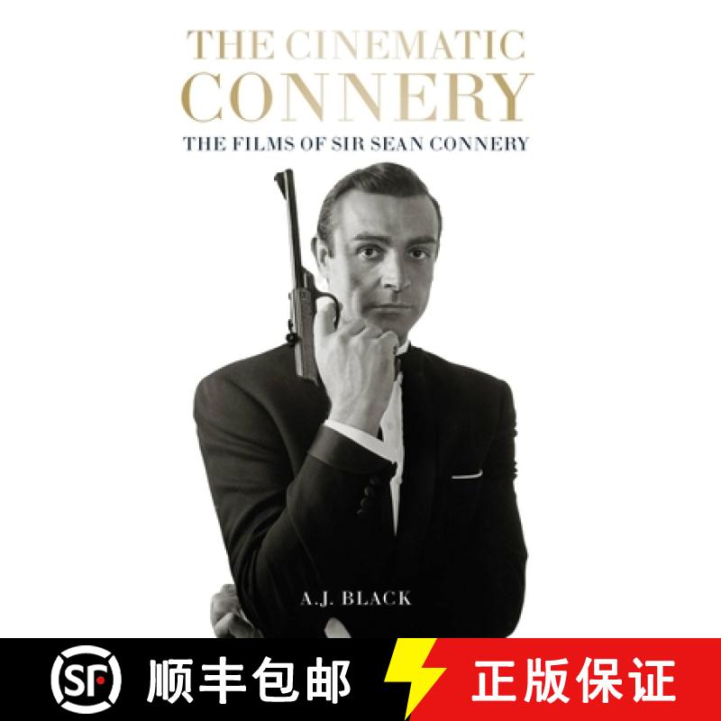 【2-3周达】The Cinematic Connery: The Films of Sir Sean Connery [9781913538842]