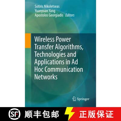 【3-4周达】精装 Wireless Power Transfer Algorithms, Technologies and Applications in Ad Hoc Communica... [9783319468099]
