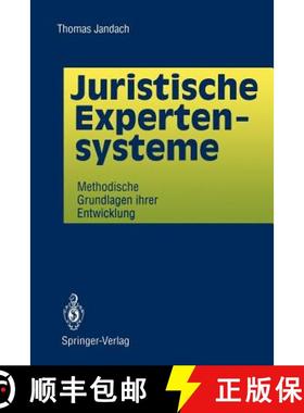 【3-4周达】Juristische Expertensysteme: Methodische Grundlagen Ihrer Entwicklung [9783540569138]