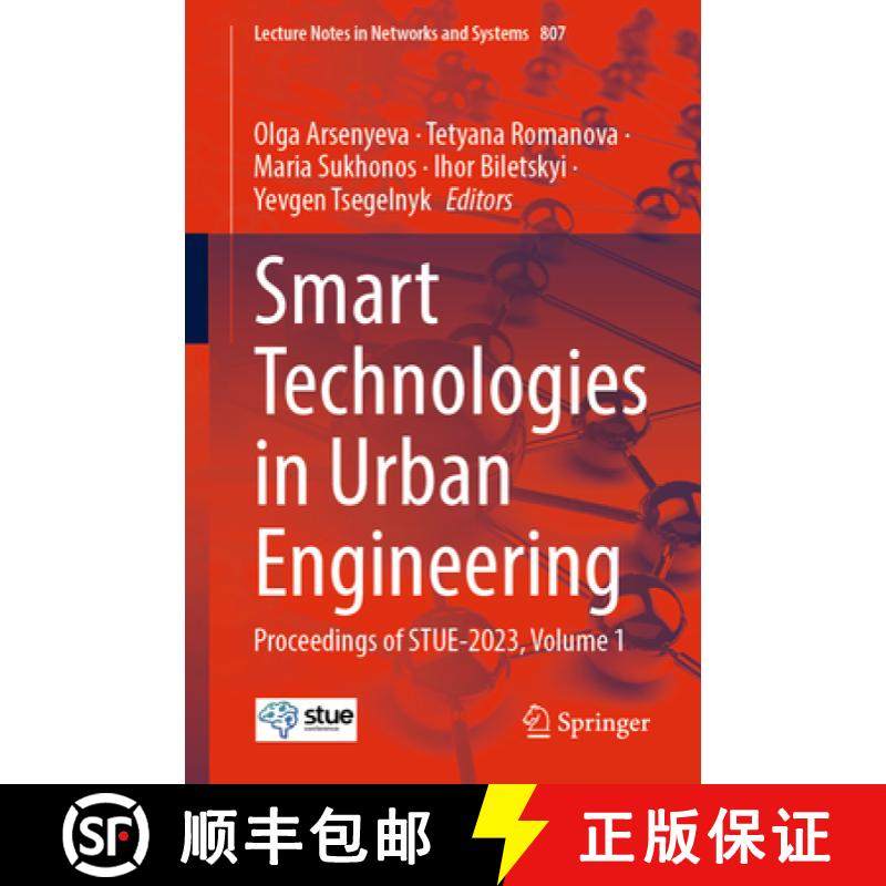 【3-4周达】Smart Technologies in Urban Engineering: Proceedings of Stue-2023, Volume 1 [9783031468735]