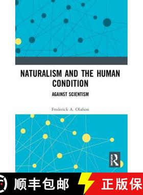 【3-4周达】Naturalism and the Human Condition: Against Scientism [9780415252607]