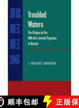 【3-4周达】Troubled Waters: Origins of the 1881 Anti-Jewish Pogroms in Russia [9780822985259]