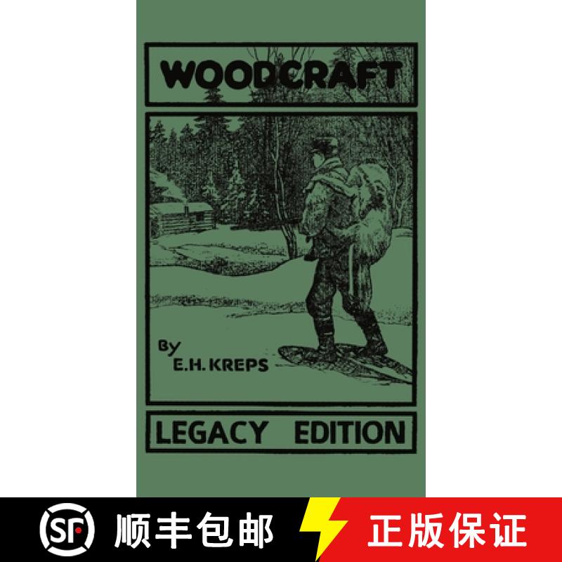 【3-4周达】Woodcraft - Legacy Edition: The Classic, Succinct Guide To Camp Life In The Wood And Wilds [9781643890272]