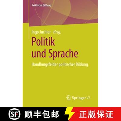 【3-4周达】Politik und Sprache : Handlungsfelder politischer Bildung [9783658303044]