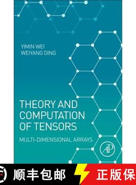 【3-4周达】Theory and Computation of Tensors: Multi-Dimensional Arrays [9780128039533]