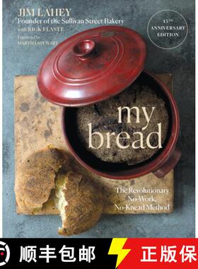 【3-4周达】My Bread: The Revolutionary No-Work, No-Knead Method (15th Anniversary Edition) [9781324076506]