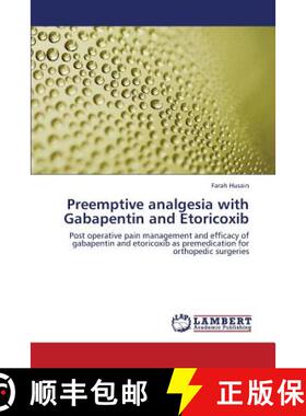 【3-4周达】Preemptive Analgesia with Gabapentin and Etoricoxib [9783659371097]
