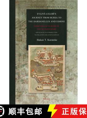 预订 Evliyā Çelebī's Journey from Bursa to the Dardanelles and Edirne: From the Fifth Book... [9789004252257]