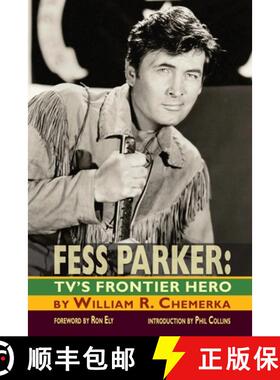 【3-4周达】Fess Parker: TV's Frontier Hero [9781593936556]