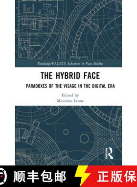 【3-4周达】The Hybrid Face: Paradoxes of the Visage in the Digital Era [9781032455723]
