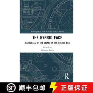 【3-4周达】The Hybrid Face: Paradoxes of the Visage in the Digital Era [9781032455723]