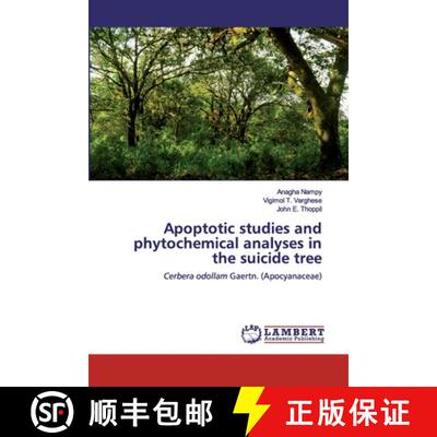 【3-4周达】Apoptotic studies and phytochemical analyses in the suicide tree: Cerbera odollam Gaertn. ... [9786202516129]