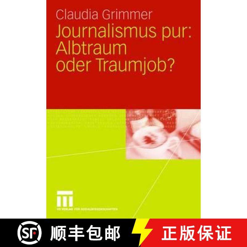 【3-4周达】Journalismus pur: Albtraum oder Traumjob : Für Praktiker von Praktikern, für Journaliste... [9783531147635]