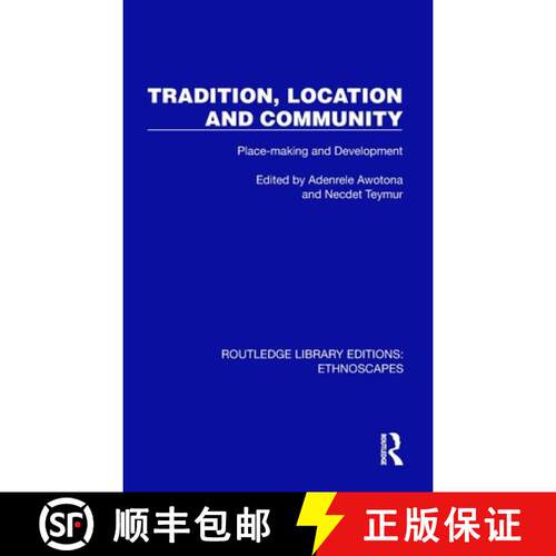【3-4周达】精装 Tradition, Location and Community: Place-making and Development [9781032846088]