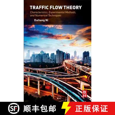 【3-4周达】Traffic Flow Theory: Characteristics, Experimental Methods, and Numerical Techniques [9780128041345]