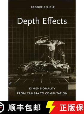 预订 Depth Effects: Dimensionality from Camera to Computation [9780520393868]