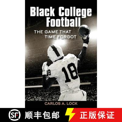 【3-4周达】Black College Football: The Game That Time Forgot: The Game That Time Forgot [9781735650203]