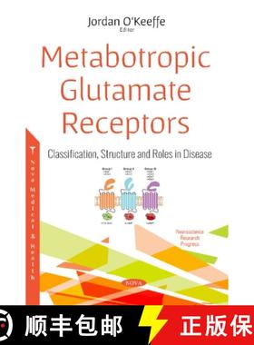 【3-4周达】Metabotropic Glutamate Receptors: Classification, Structure and Roles in Disease [9781536136760]