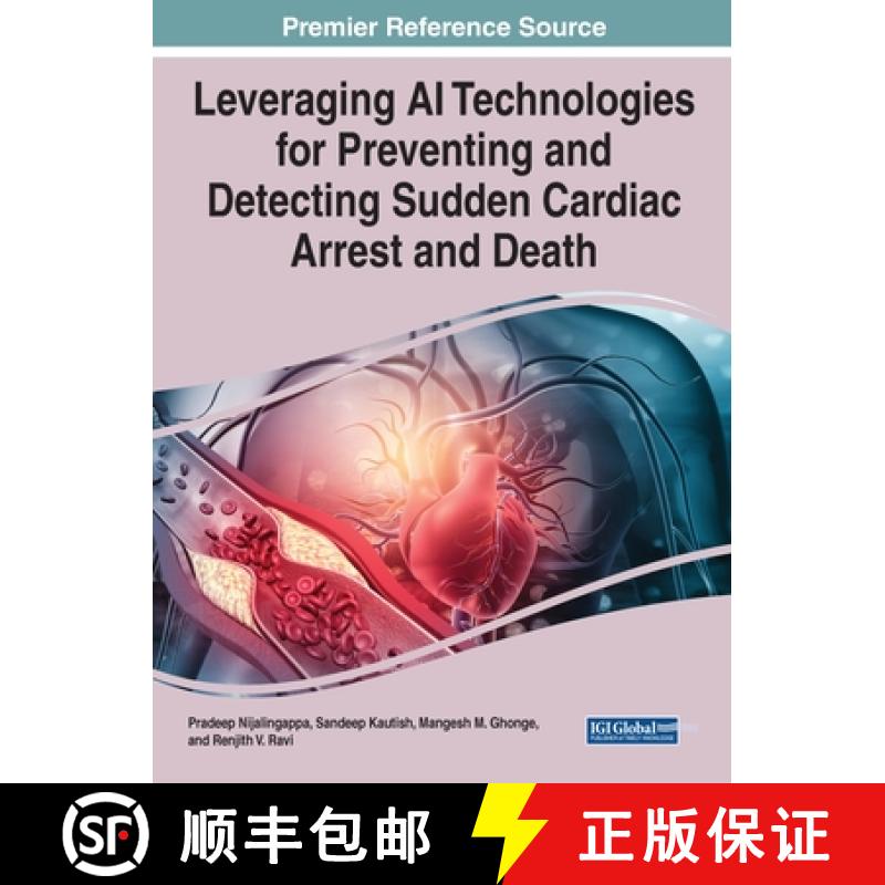 【3-4周达】Leveraging AI Technologies for Preventing and Detecting Sudden Cardiac Arrest and Death [9781799884439]