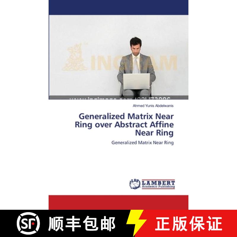 预订 Generalized Matrix Near Ring over Abstract Affine Near Ring [9783659164033]