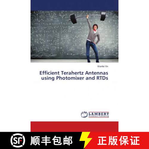 预订 Efficient Terahertz Antennas using Photomixer and RTDs [9786139574124]