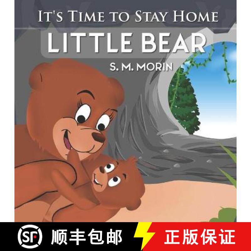 预订 It's Time to Stay Home Little Bear: An adorable book about germs for preschoolers [9781777231217]