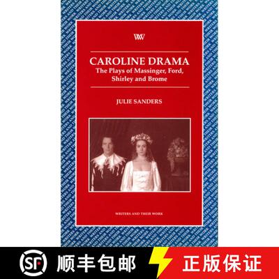 【3-4周达】Caroline Drama – The Plays of Massinger, Ford, Shirley, Brome [9780746308776]