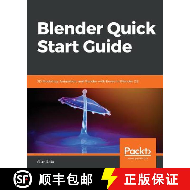 预订 Blender Quick Start Guide: 3D Modeling, Animation, and Render with Eevee in Blender 2.8 [9781789619478]