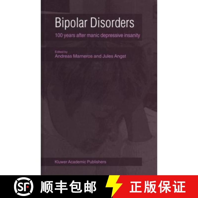 【3-4周达】Bipolar Disorders: 100 Years After Manic-Depressive Insanity [9780792365884]