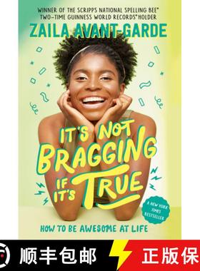 【3-4周达】It's Not Bragging If It's True: How to Be Awesome at Life, from a Winner of the Scripps Na... [9780593706930]