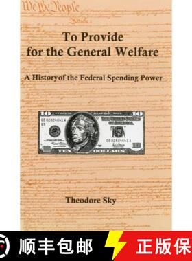 预订 To Provide For The General Welfare : A History of the Federal Spending Power [9781611491197]
