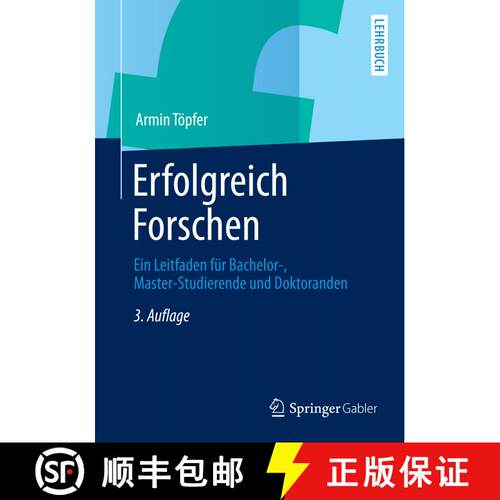 【3-4周达】Erfolgreich Forschen : Ein Leitfaden für Bachelor-, Master-Studierende und Doktoranden (3... [9783642341687]