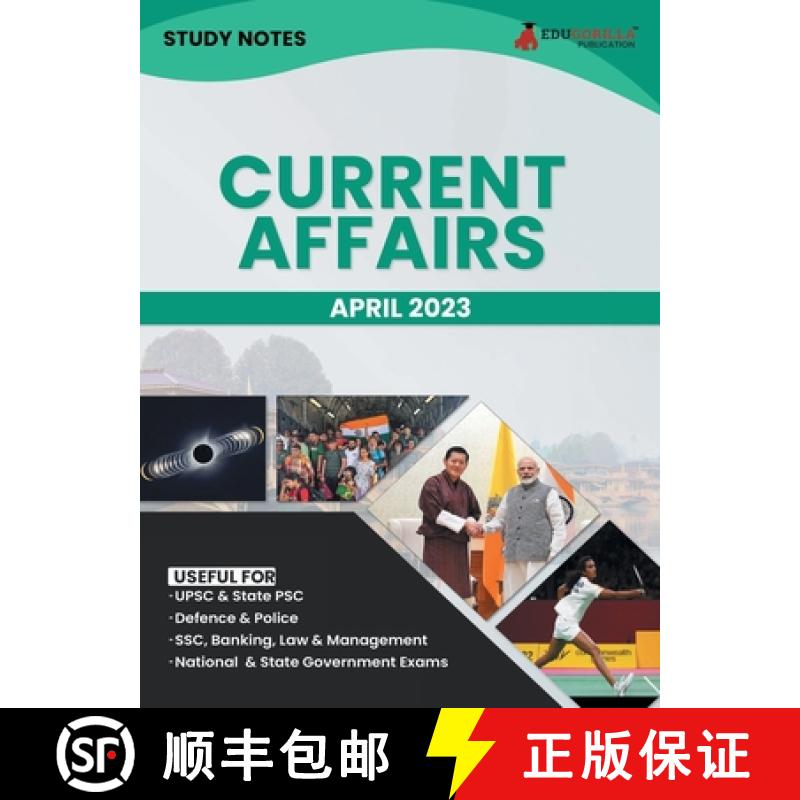 【4周达】Study Notes for Current Affairs April 2023 - Useful for UPSC, State PSC, Defence, Police, SS... [9789355566508]