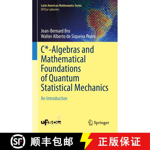 【3-4周达】精装 C*-Algebras and Mathematical Foundations of Quantum Statistical Mechanics : An Introd... [9783031289484]