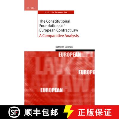 【3-4周达】精装 The Constitutional Foundations of European Contract Law: A Comparative Analysis [9780199698301]