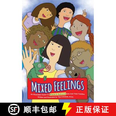 【3-4周达】Mixed Feelings: An Illustrated Guide For Biracial and Multiracial Kids and their Families [9780692755044]