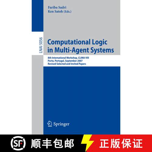 【3-4周达】Computational Logic in Multi-Agent Systems: 8th International Workshop, CLIMA VIII, Porto,... [9783540888321]