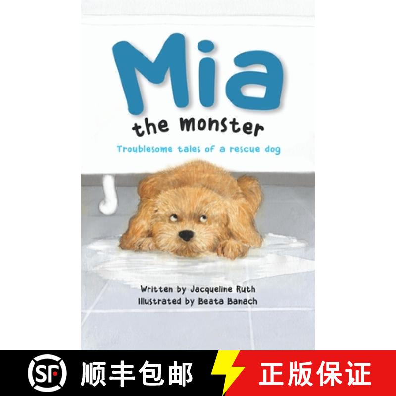 【2-3周达】Mia the Monster: Troublesome Tales of a Rescue Dog [9781736652435]